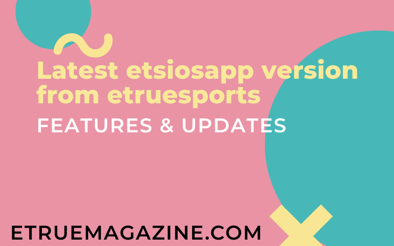 etsiosapp version from etruesports